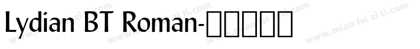 Lydian BT Roman字体转换